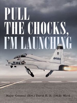 cover image of Pull the Chocks, I'm Launching